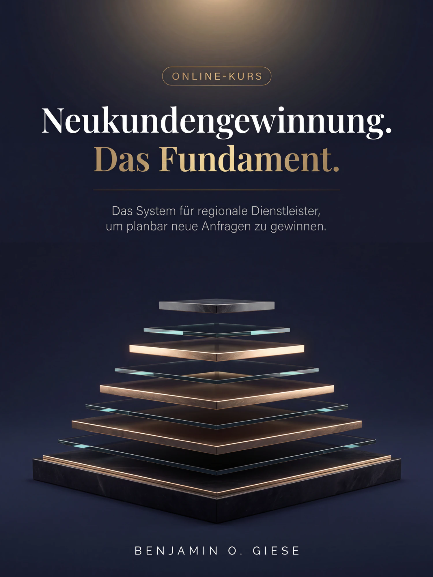 Produktcover des Online-Kurses Neukundengewinnung – Das Fundament von Benjamin O. Giese